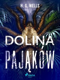 Dolina pająków - H G Wells - E-Book