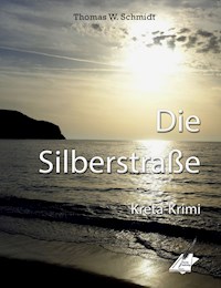 Die Silberstraße - Thomas W. Schmidt - E-Book
