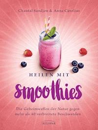 Heilen mit Smoothies - Chantal-Fleur Sandjon - E-Book