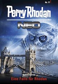 Perry Rhodan Neo 77: Eine Falle für Rhodan -  Robert Corvus - E-Book + Hörbuch