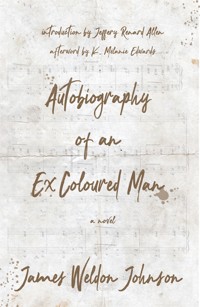 Autobiography of an Ex-Coloured Man - James Weldon Johnson - E-Book