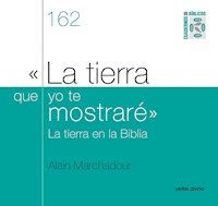 "La tierra que yo te mostraré" - Alain Marchadour - E-Book