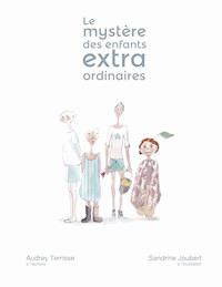 L'histoire des enfants extraordinaires - Audrey Terrisse - E-Book
