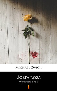 Żółta róża - Michael Zwick - E-Book