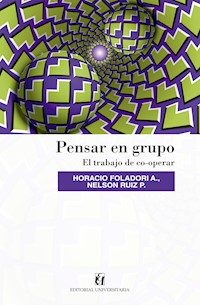 Pensar en grupo - Horacio Foladori A. - E-Book