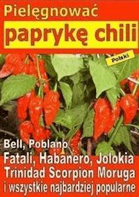 Pielęgnować paprykę chili - Bruno Del Medico - E-Book