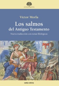 Los salmos del Antiguo Testamento - Víctor Morla Asensio - E-Book