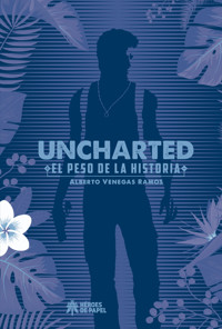 Uncharted - Alberto Venegas Ramos - E-Book