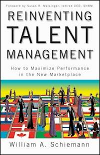Reinventing Talent Management - William A. Schiemann - E-Book