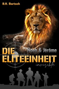 Die Eliteeinheit Noeh und Jerome - B. H. Bartsch - E-Book