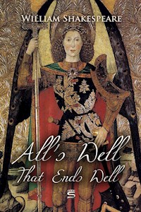 All's Well That Ends Well - William Shakespeare - E-Book