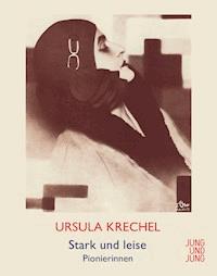 Stark und leise - Ursula Krechel - E-Book