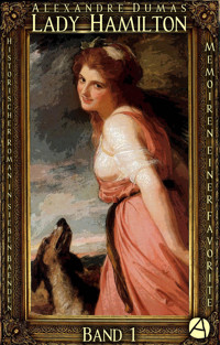 Lady Hamilton. Band 1 - Alexandre Dumas - kostenlos E-Book