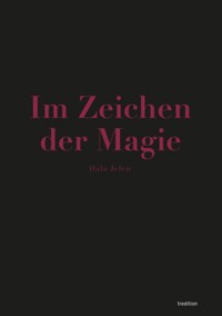 Im Zeichen der Magie - Hala Jelen - E-Book
