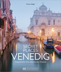 Secret Places Venedig - Thomas Migge - E-Book
