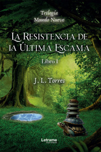 La resistencia de la última escama - J.L. Torres - E-Book
