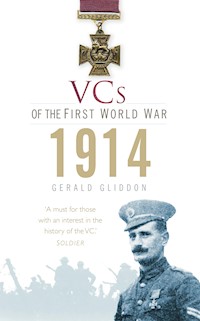 VCs of the First World War: 1914 - Gerald Gliddon - E-Book