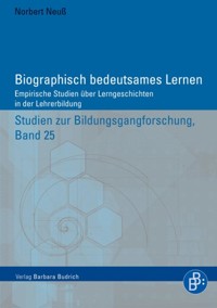 Biographisch bedeutsames Lernen - Norbert Neuß - E-Book