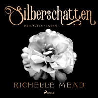 Bloodlines - Silberschatten (Bloodlines-Reihe, Band 5) - Richelle Mead - Hörbuch