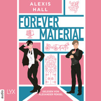 Forever Material - Boyfriend Material, Teil 2 (Ungekürzt) - Alexis Hall - Hörbuch