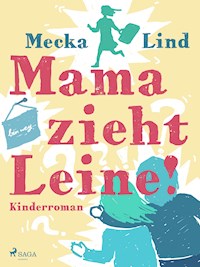 Mama zieht Leine! - Mecka Lind - E-Book