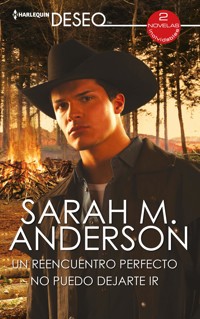 Un reencuentro perfecto - No puedo dejarte ir - Sarah M. Anderson - E-Book