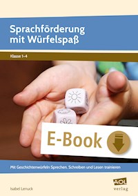 Sprachförderung mit Würfelspaß - Isabel Lenuck - E-Book