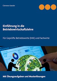 Einführung in die Betriebswirtschaftslehre - Clemens Kaesler - E-Book