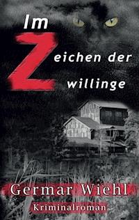 Im Zeichen der Zwillinge - Germar Wiehl - E-Book