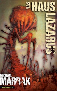Das Haus Lazarus - Michael Marrak - E-Book