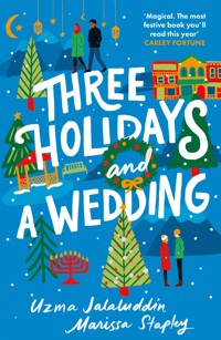 Three Holidays and a Wedding - Uzma Jalaluddin - E-Book