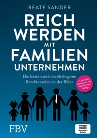 Reich werden mit Familienunternehmen - Beate Sander - E-Book