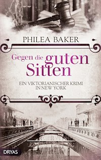 Gegen die guten Sitten - Philea Baker - E-Book