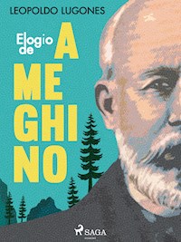 Elogio de Ameghino - Leopoldo Lugones - E-Book