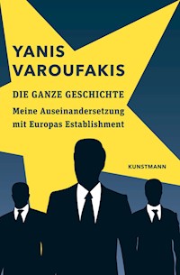 Die ganze Geschichte - Yanis Varoufakis - E-Book