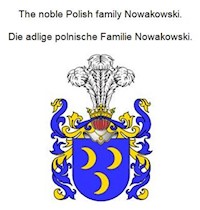 The noble Polish family Nowakowski. Die adlige polnische Familie Nowakowski. - Werner Zurek - E-Book
