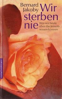 Wir sterben nie - Bernard Jakoby - E-Book