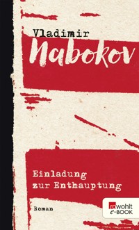 Einladung zur Enthauptung - Vladimir Nabokov - E-Book