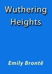 Wuthering Heights - Emily Bronte - E-Book