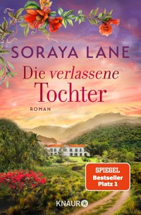 Die verlassene Tochter - Soraya Lane - E-Book