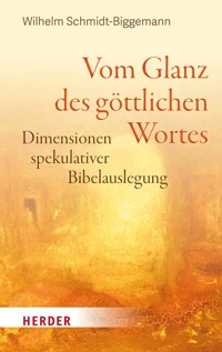 Vom Glanz des göttlichen Wortes - Wilhelm Schmidt-Biggemann - E-Book