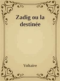 Zadig ou la destinée - Voltaire - E-Book