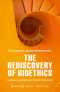 The Rediscovery of Bioethics -  - E-Book