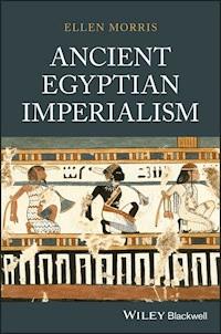 Ancient Egyptian Imperialism - Ellen Morris - E-Book
