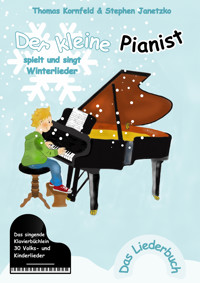 Der kleine Pianist spielt und singt Winterlieder - Thomas Kornfeld - E-Book
