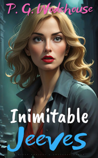 Inimitable Jeeves - P. G. Wodehouse - E-Book