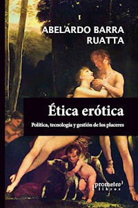 Ética erótica - Abelardo Barra Ruatta - E-Book