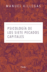 Psicología de los siete pecados capitales - Manuel Villegas - E-Book