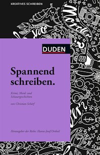 Spannend schreiben - Christian Schärf - E-Book