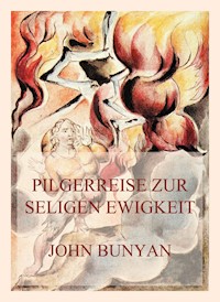 Pilgerreise zur seligen Ewigkeit - Bunyan John - E-Book